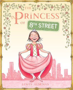 The Princess of 8th Street by Linas Alsenas