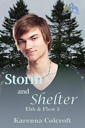 Storm and Shelter by Karenna Colcroft