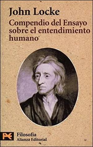 Compendio del Ensayo sobre el entendimiento humano by John Locke