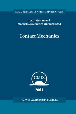 Contact Mechanics: Proceedings of the 3rd Contact Mechanics International Symposium, Praia Da Consolação, Peniche, Portugal, 17-21 June 2 by 