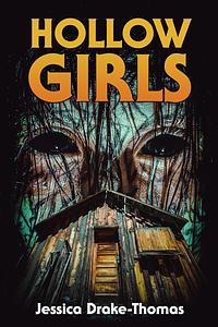 Hollow Girls by Jessica Drake-Thomas