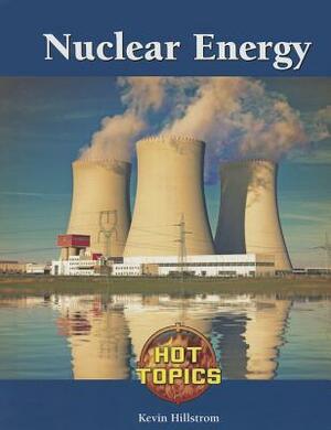 Nuclear Energy by Kevin Hillstrom