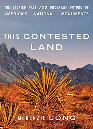 This Contested Land by McKenzie Long
