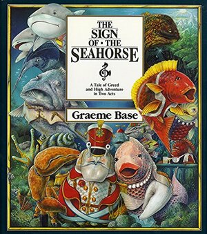 The Sign of the Seahorse by Graeme Base