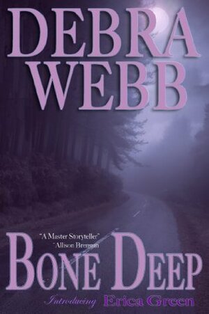 Bone Deep by Debra Webb