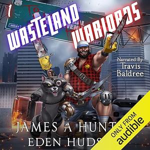 Wasteland Warlords 1 by James Hunter