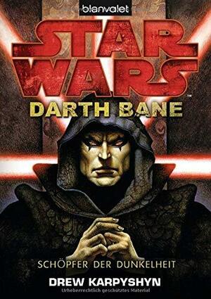 Star Wars(TM) - Darth Bane by Drew Karpyshyn