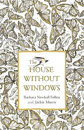 The House Without Windows by Jackie Morris, Barbara Newhall Follett