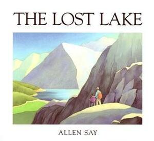 The Lost Lake by Allen Say