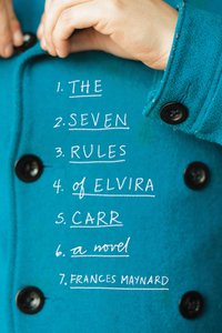 The Seven Imperfect Rules of Elvira Carr by Frances Maynard