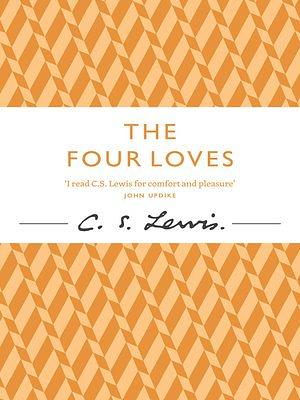 The Four Loves by C.S. Lewis