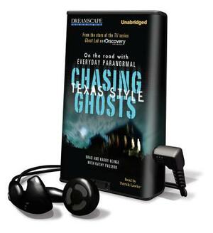 Chasing Ghosts, Texas Style: On the Road with Everyday Paranormal by Barry Klinge, Brad Klinge