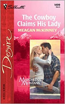 The Cowboy Claims His Lady by Meagan McKinney