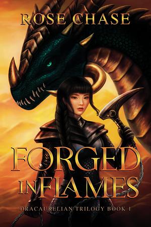 Forged in Flames by Rose Chase