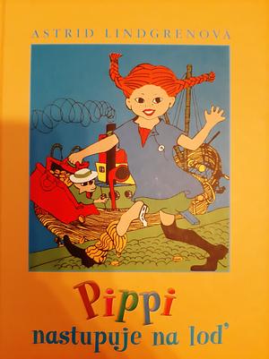 Pippi nastupuje na loď  by Astrid Lindgren