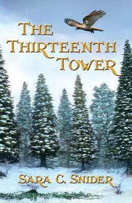 The Thirteenth Tower by Sara C. Snider