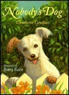 Nobody's Dog by Barry Root, Charlotte Towner Graeber