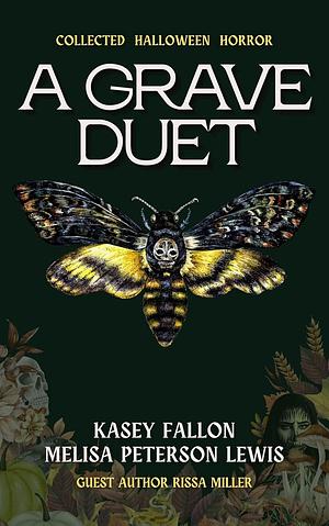 A Grave Duet: Collected Halloween Horror by Kasey Fallon
