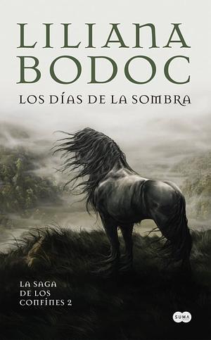 Los días de la sombra by Liliana Bodoc