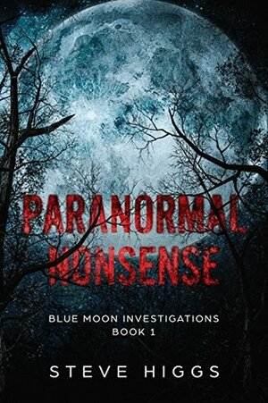 Paranormal Nonsense by Steve Higgs