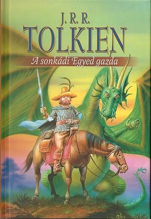  A sonkádi Egyed gazda  by Wayne G. Hammond, J.R.R. Tolkien, Christina Scull