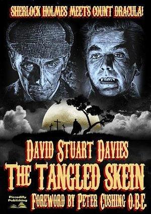The Tangled Skein by David Stuart Davies, David Stuart Davies, Peter Cushing