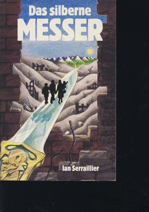 Das Silberne Messer by Ian Serraillier