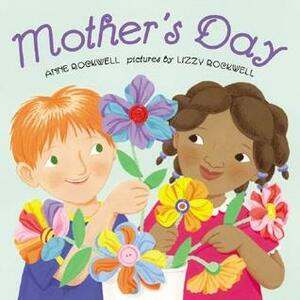 Mother's Day by Anne Rockwell, Lizzy Rockwell