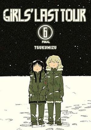 Girls' Last Tour, Vol. 6 by Tsukumizu