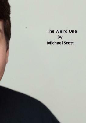 The Weird One by Michael Scott
