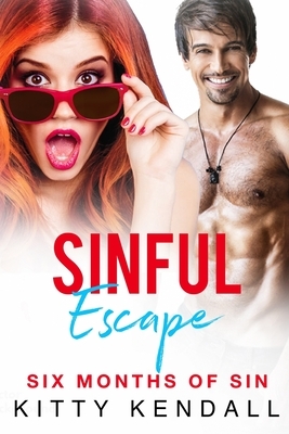 Sinful Escape: A hot romantic comedy by Kitty Kendall