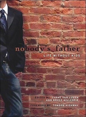 Nobody's Father by Bruce Gillespie, Lynne Van Luven