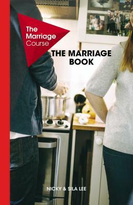 The Marriage Book by Nicky and Sila Lee