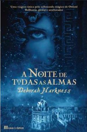 A Noite de Todas as Almas  by Deborah Harkness