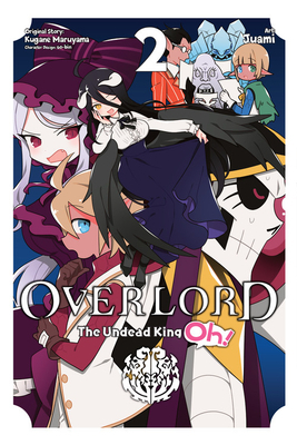 Overlord: The Undead King Oh!, Vol. 2 by Kugane Maruyama