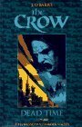 The Crow: Dead Time by James O'Barr, John Wagner, Alex Maleev