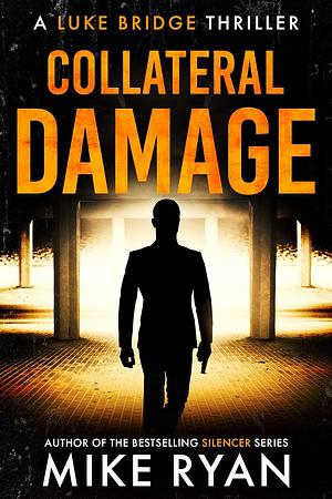 Collateral Damage by Mike Ryan