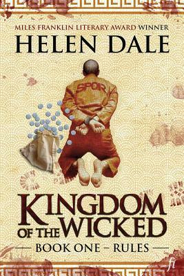 Kingdom of the Wicked Book One: Rules by Helen Dale
