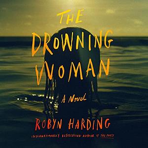 The Drowning Woman by Robyn Harding