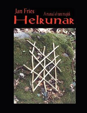 Helrunar: A Manual Of Rune Magick by Jan Fries