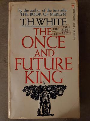 The Once and Future King by T.H. White