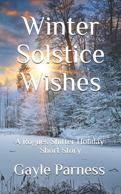 Winter Solstice Wishes: A Rogues Shifter Holiday Short Story by Gayle Parness