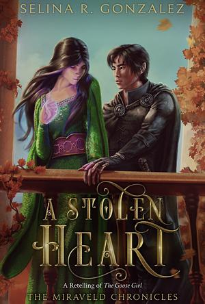 A Stolen Heart by Selina R. Gonzalez