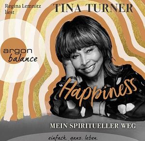 Happiness by Tina Turner