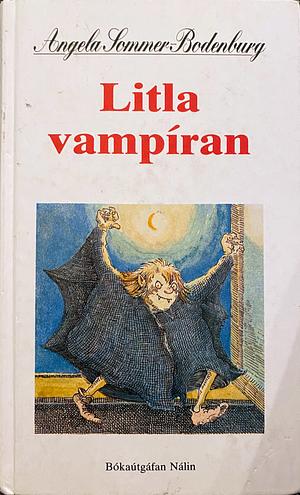 Litla vampíran by Angela Sommer-Bodenburg