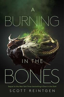 A Burning in the Bones by Scott Reintgen