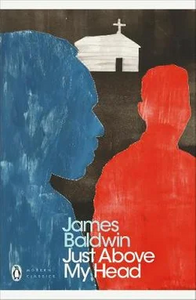 Just Above My Head  by James Baldwin