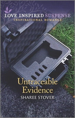 Untraceable Evidence by Sharee Stover