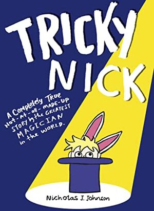 Tricky Nick by Nicholas J. Johnson