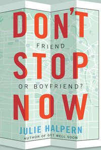 Don't Stop Now by Julie Halpern